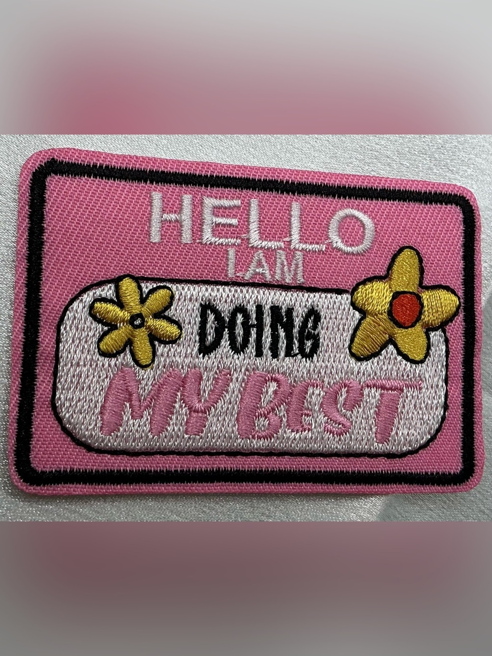 EMBROIDERED IRON OR SEW ON PATCH HELLO IM DOING MY BEST